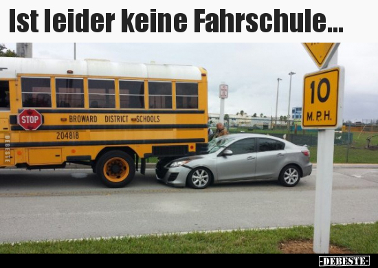 Ist leider keine Fahrschule... - Lustige Bilder | DEBESTE.de
