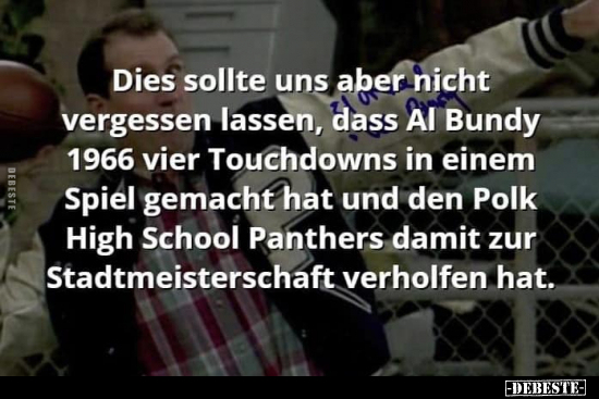 Dies sollte uns aber nicht vergessen lassen, dass Al Bundy.. - Lustige Bilder | DEBESTE.de