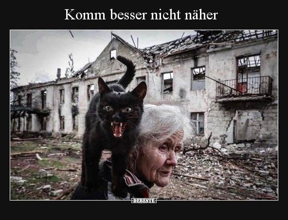 Komm besser nicht näher