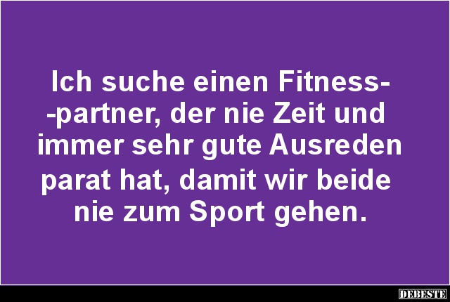Ich suche einen Fitnesspartner, der nie Zeit.. - Lustige Bilder | DEBESTE.de