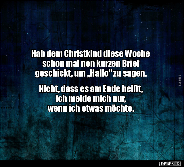 Hab dem Christkind diese Woche schon mal nen kurzen Brief.. - Lustige Bilder | DEBESTE.de