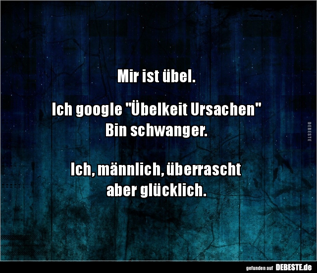 Mir ist übel. Ich google "Übelkeit Ursachen".. - Lustige Bilder | DEBESTE.de