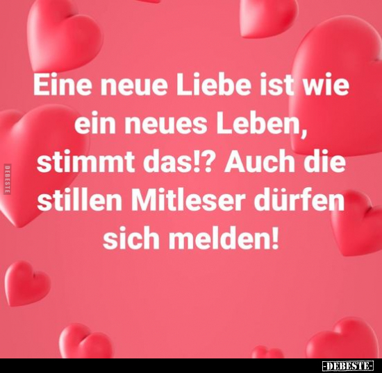 Eine neue Liebe ist wie ein neues Leben, stimmt das!?... - Lustige Bilder | DEBESTE.de