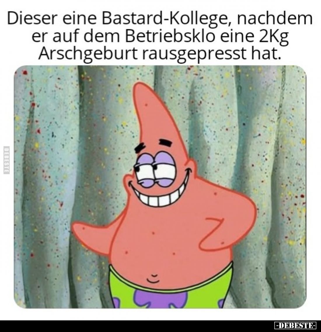 Dieser eine Bastard-Kollege, nachdem er auf dem Betriebsklo.. - Lustige Bilder | DEBESTE.de