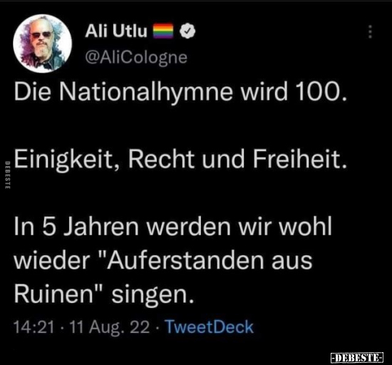 Die Nationalhymne wird 100. Einigkeit, Recht und Freiheit... - Lustige Bilder | DEBESTE.de