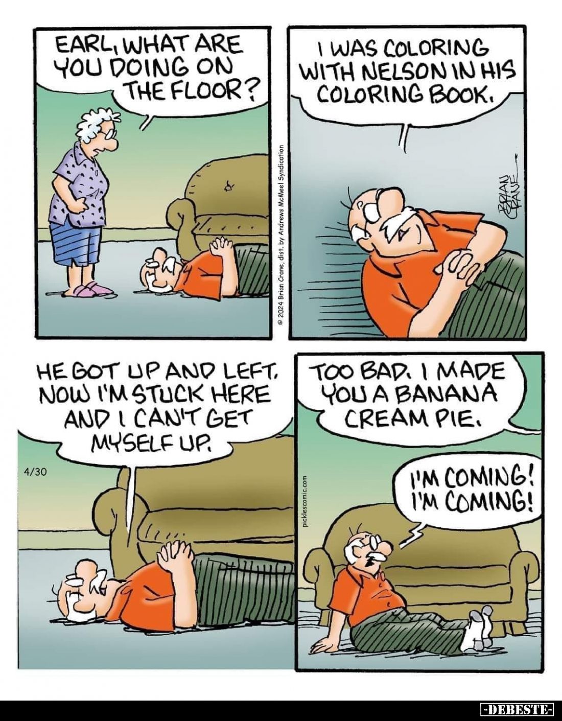 Earl, what are you doing on the floor? -
I was coloring with nelson in his coloring book. - He got up and left, now I'm stuc...