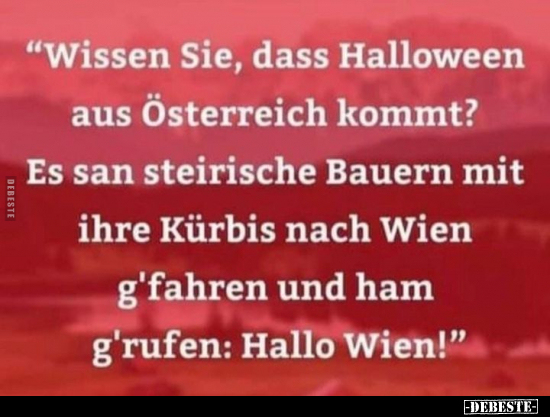 "Wissen Sie, dass Halloween aus Österreich kommt?.." - Lustige Bilder | DEBESTE.de