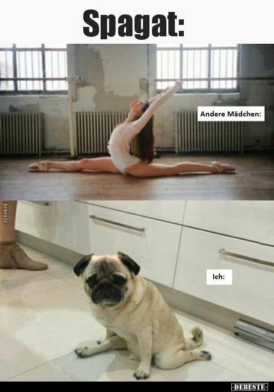 Spagat: Andere Mädchen: / Ich..