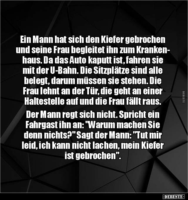 Ein Mann hat sich den Kiefer gebrochen und seine Frau.. - Lustige Bilder | DEBESTE.de