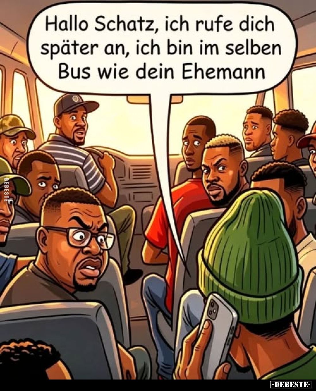Hallo Schatz, ich rufe dich später an, ich bin im selben Bus wie dein Ehemann