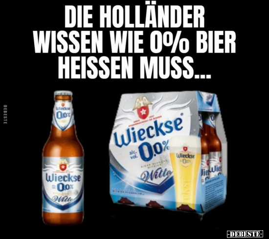 Die Holländer wissen wie 0% Bier heißen muss... - Lustige Bilder | DEBESTE.de