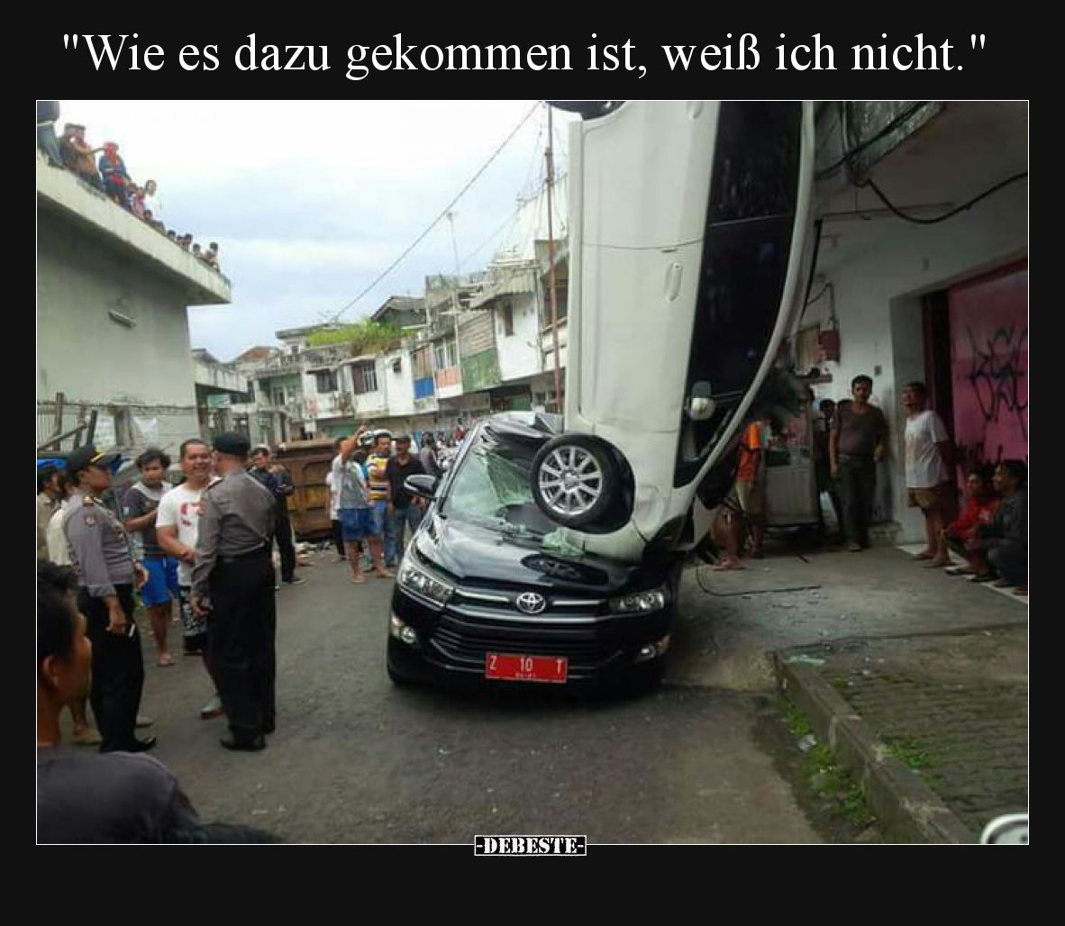 Wie es dazu gekommen ist, weiß ich nicht