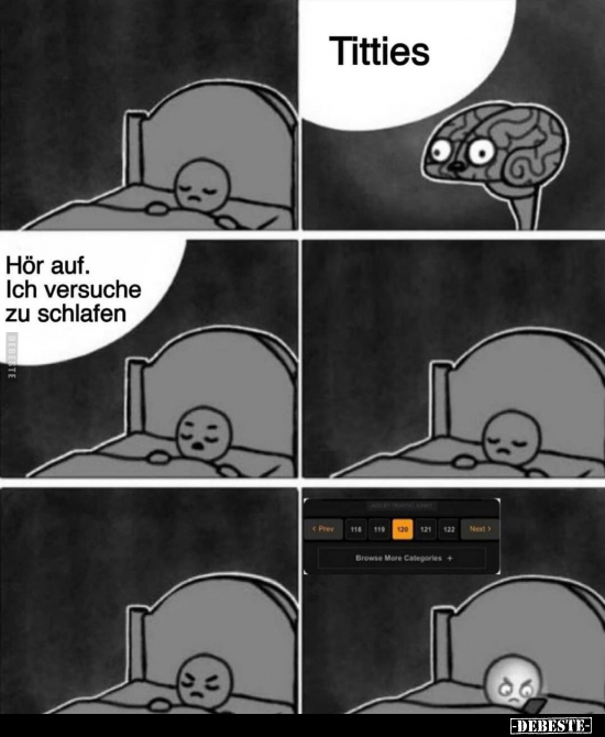 Hör auf. Ich versuche zu schlafen..