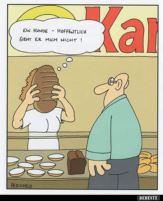 Ein Kunde - Hoffentlich sieht er mich nicht!