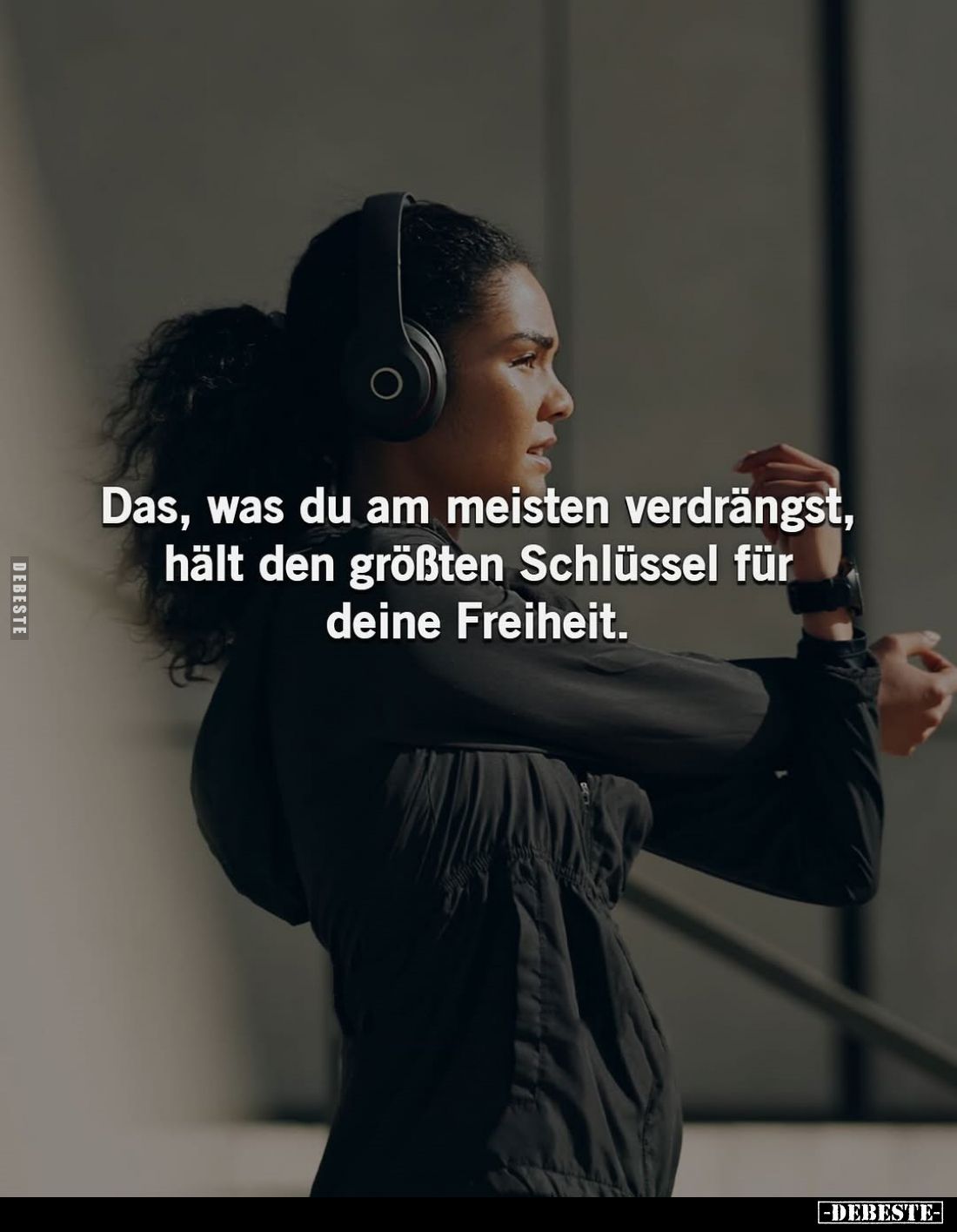 Das, was du am meisten verdrängst, hält den größten Schlüssel für deine Freiheit.