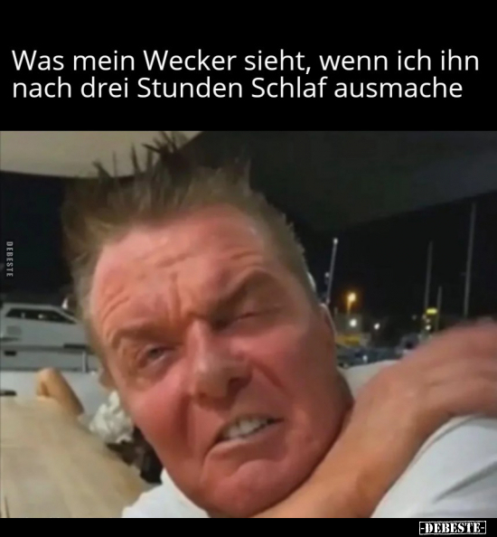 Was mein Wecker sieht, wenn ich ihn nach drei Stunden.. - Lustige Bilder | DEBESTE.de