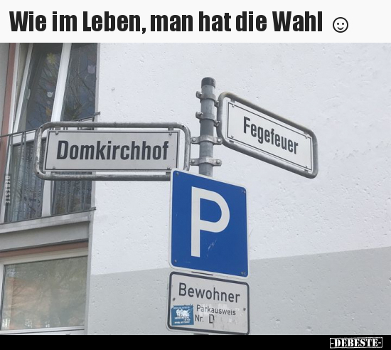 Wie im Leben, man hat die Wahl... - Lustige Bilder | DEBESTE.de