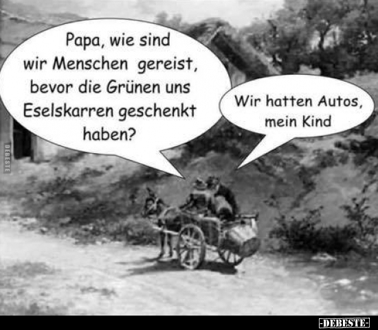 Papa, wie sind wir Menschen gereist.. - Lustige Bilder | DEBESTE.de