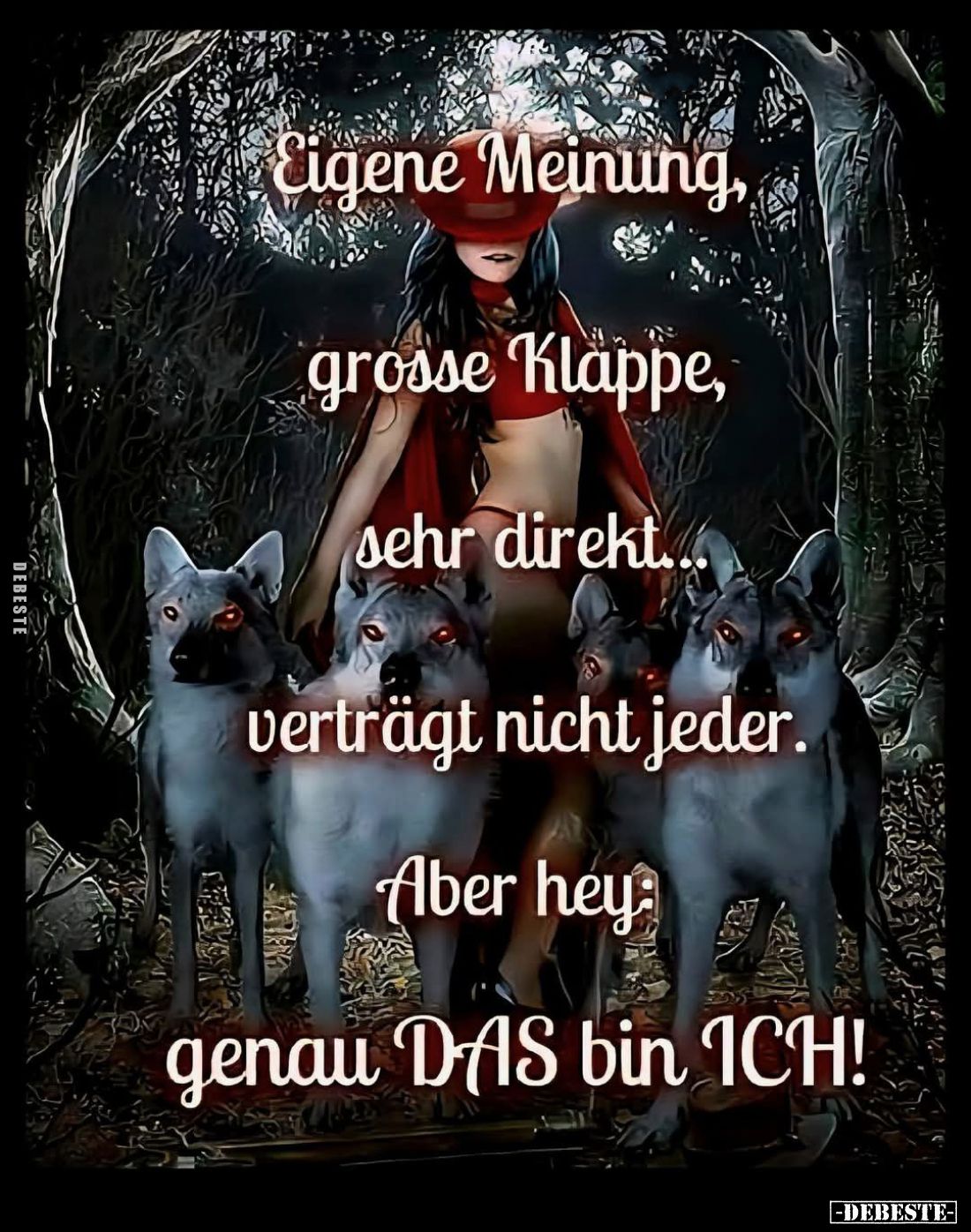 Eigene Meinung, grosse Klappe, sehr direkt... verträgt nicht jeder.
Aber hey: genau DAS bin ICH!