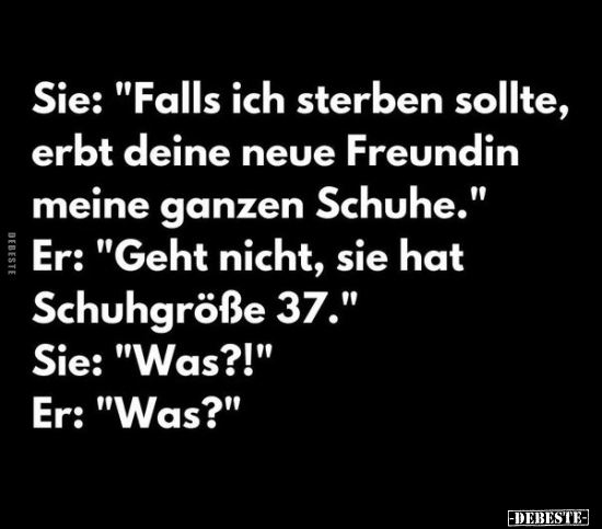 Sie: "Falls ich sterben sollte, erbt deine neue Freundin.." - Lustige Bilder | DEBESTE.de