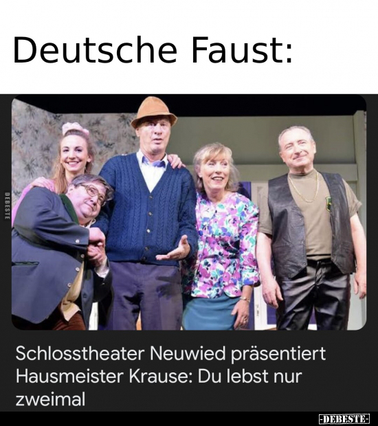 Deutsche Faust: Schlosstheater Neuwied präsentiert.. - Lustige Bilder | DEBESTE.de