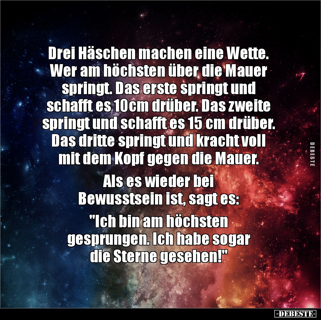 Drei Häschen machen eine Wette. Wer am höchsten über die Mauer 
springt. Das erste springt und 
schafft es 10cm drüber. Das...