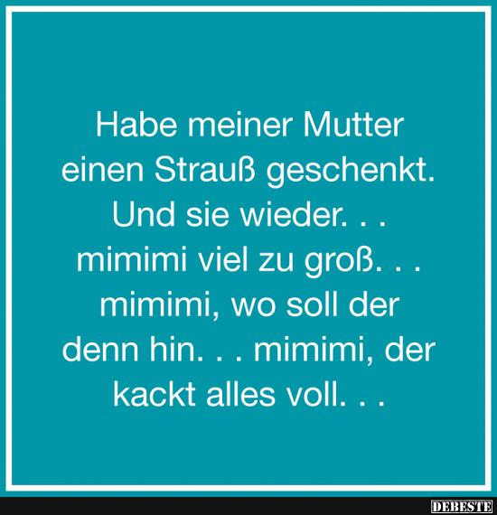 Habe meiner Mutter einen Strauss geschenkt.. - Lustige Bilder | DEBESTE.de