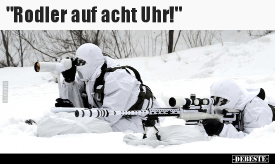 "Rodler auf acht Uhr!"..
