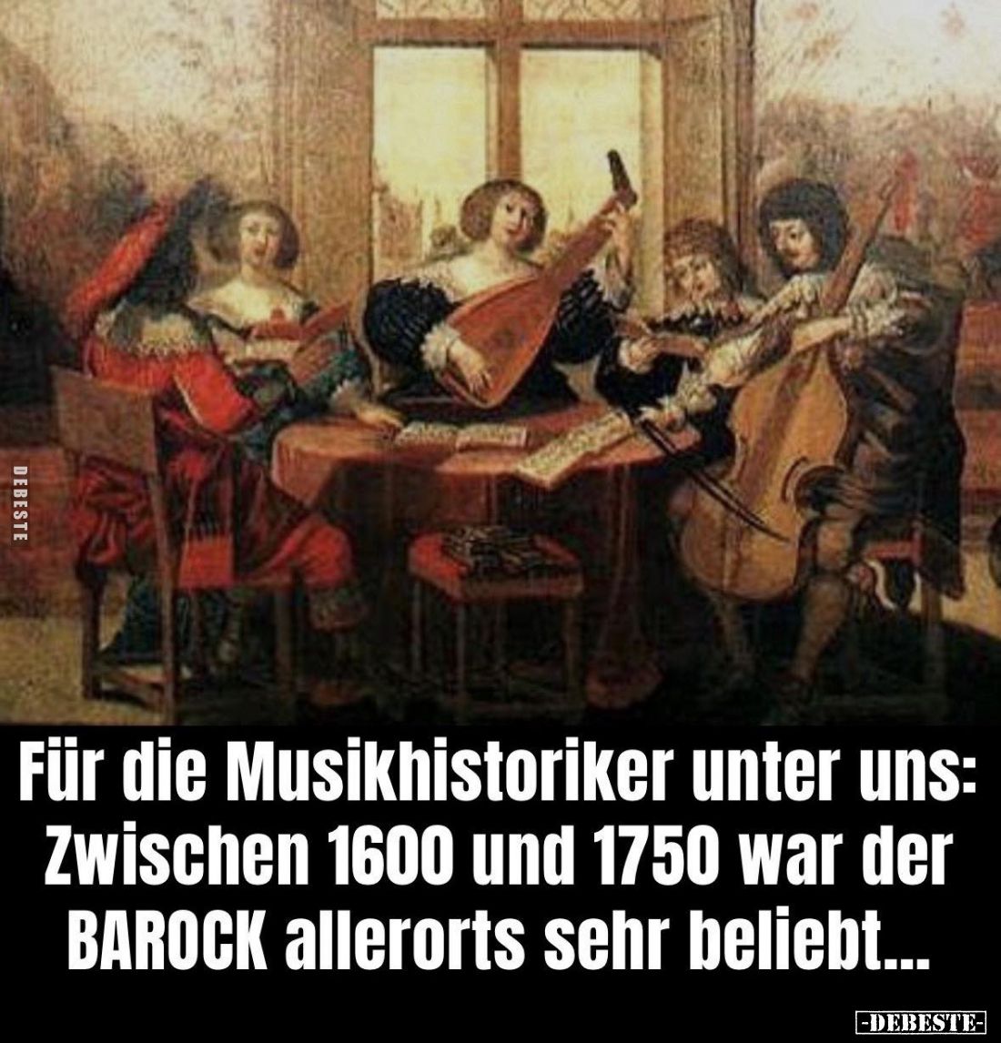 Für die Musikhistoriker unter uns: Zwischen 1600 und 1750 war der BAROCK allerorts sehr beliebt...