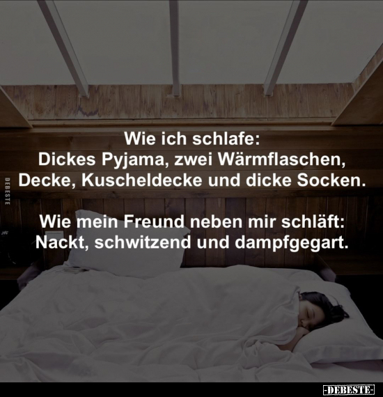Wie ich schlafe: Dickes Pyjama, zwei Wärmflaschen.. - Lustige Bilder | DEBESTE.de