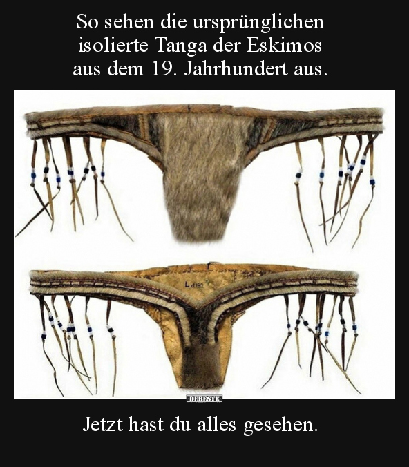 So sehen die ursprünglichen isolierte Tanga der Eskimos.. - Lustige Bilder | DEBESTE.de