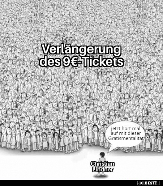 Verlängerung des 9 €-Ticket... - Lustige Bilder | DEBESTE.de