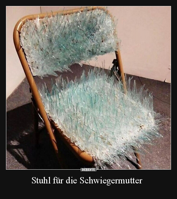 Stuhl für die Schwiegermutter.. - Lustige Bilder | DEBESTE.de