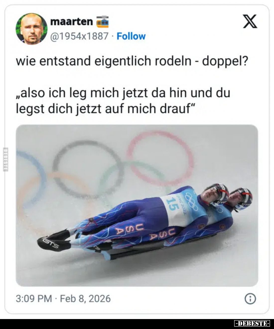 Wie entstand eigentlich Rodeln – Doppel?
„Also, ich lege mich jetzt da hin und du legst dich jetzt auf mich drauf.“