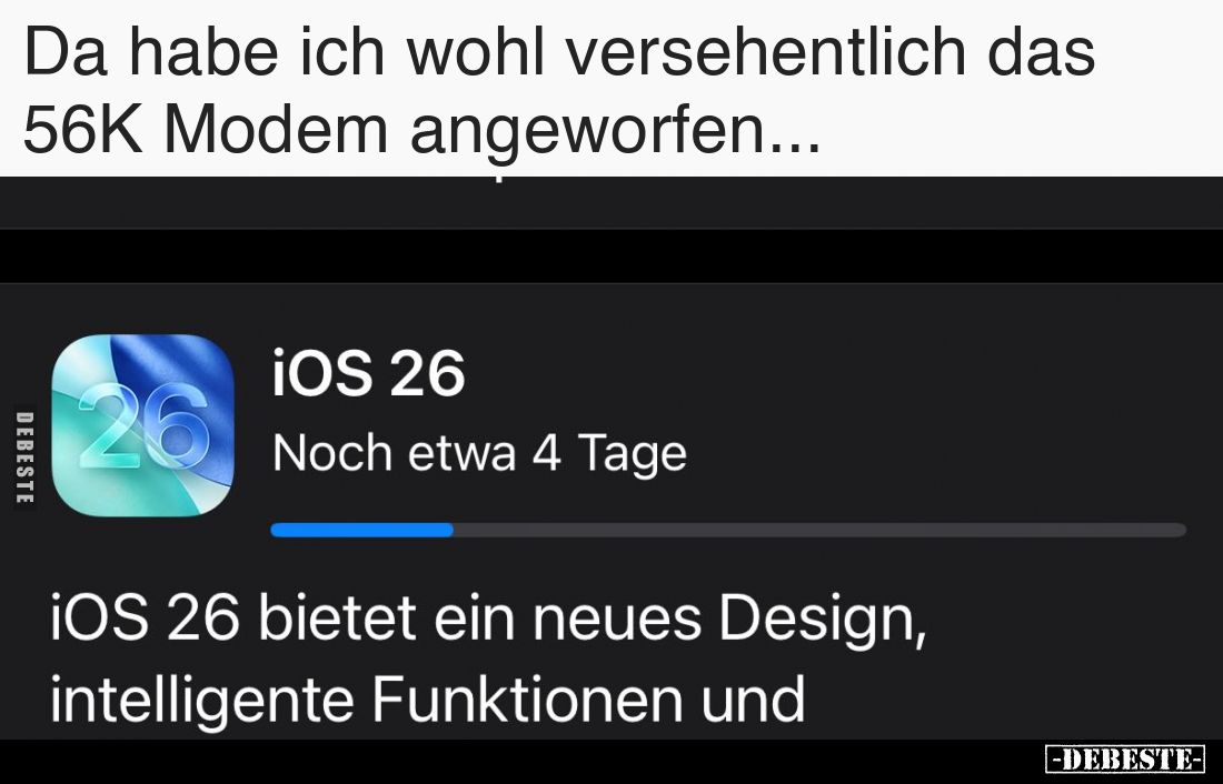 Da habe ich wohl versehentlich das 56K Modem angeworfen...