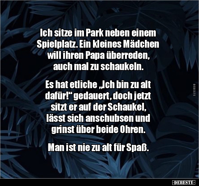 Ich sitze im Park neben einem Spielplatz... - Lustige Bilder | DEBESTE.de