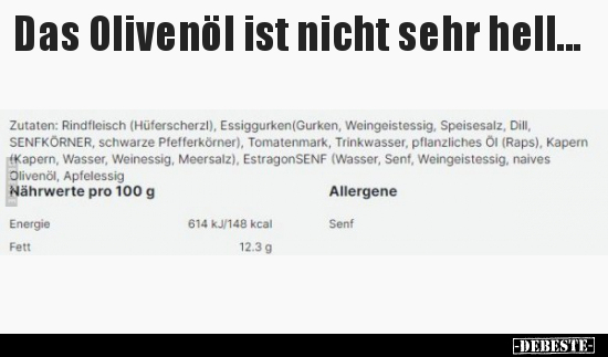 Das Olivenöl ist nicht sehr hell... - Lustige Bilder | DEBESTE.de