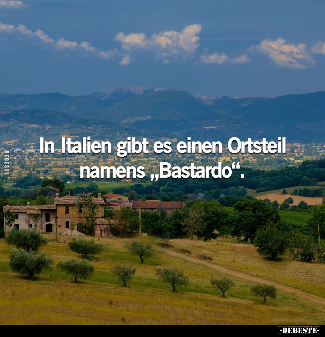 In Italien gibt es einen Ortsteil namens "Bastardo".