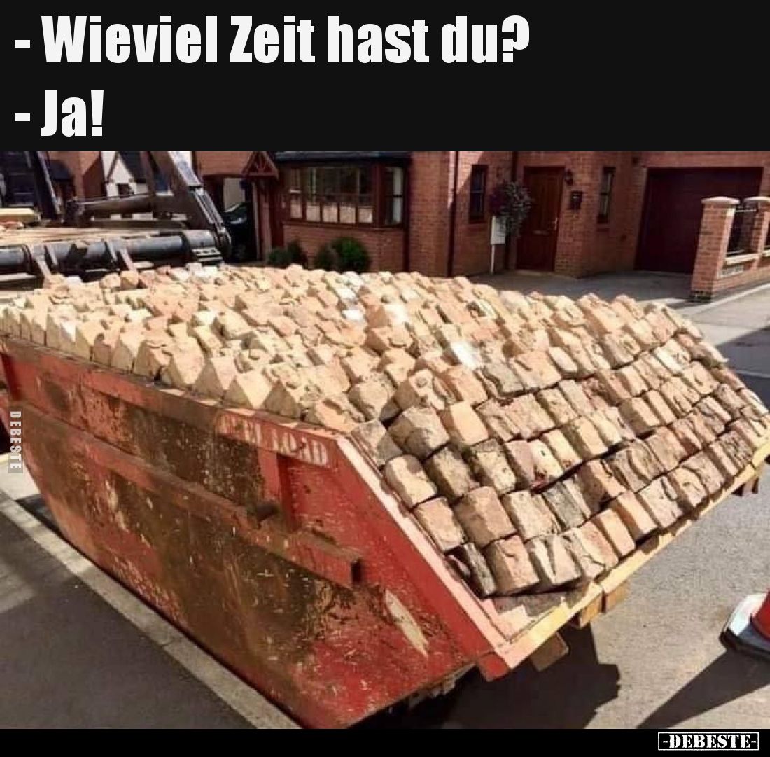 Wieviel Zeit hast du? - Ja!