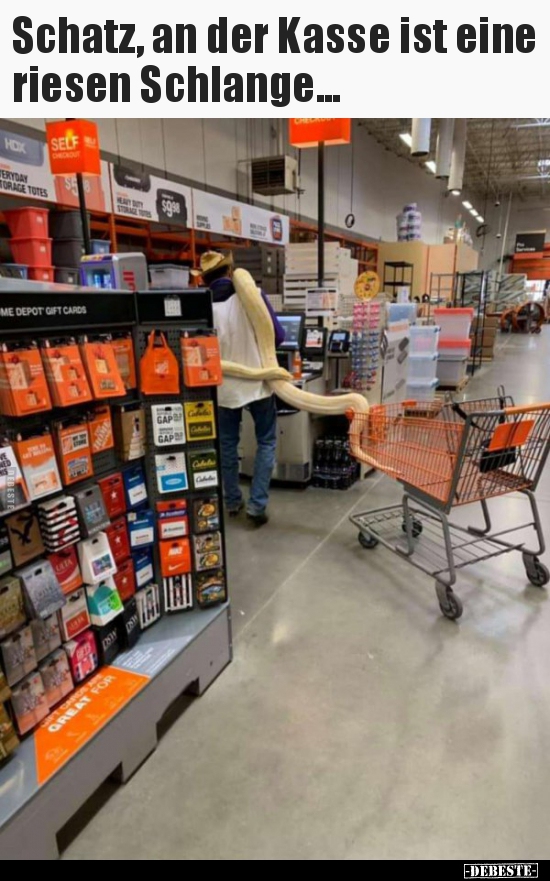 Schatz, an der Kasse ist eine riesen Schlange...