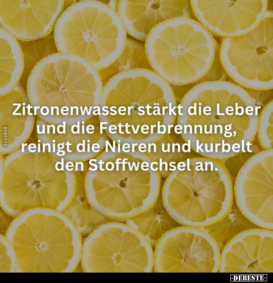 Zitronenwasser stärkt die Leber und die Fettverbrennung.. - Lustige Bilder | DEBESTE.de