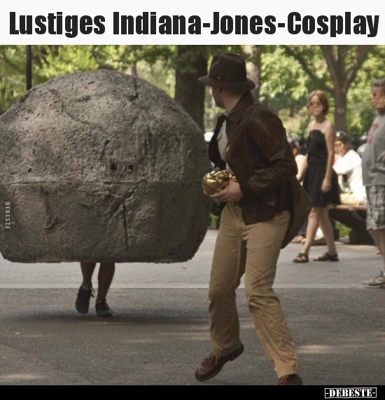 Lustiges Indiana-Jones-Cosplay.. - Lustige Bilder | DEBESTE.de