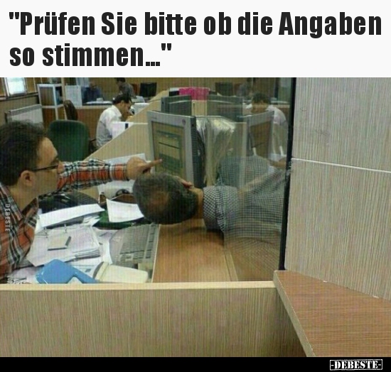 "Prüfen Sie bitte ob die Angaben so stimmen...".. - Lustige Bilder | DEBESTE.de