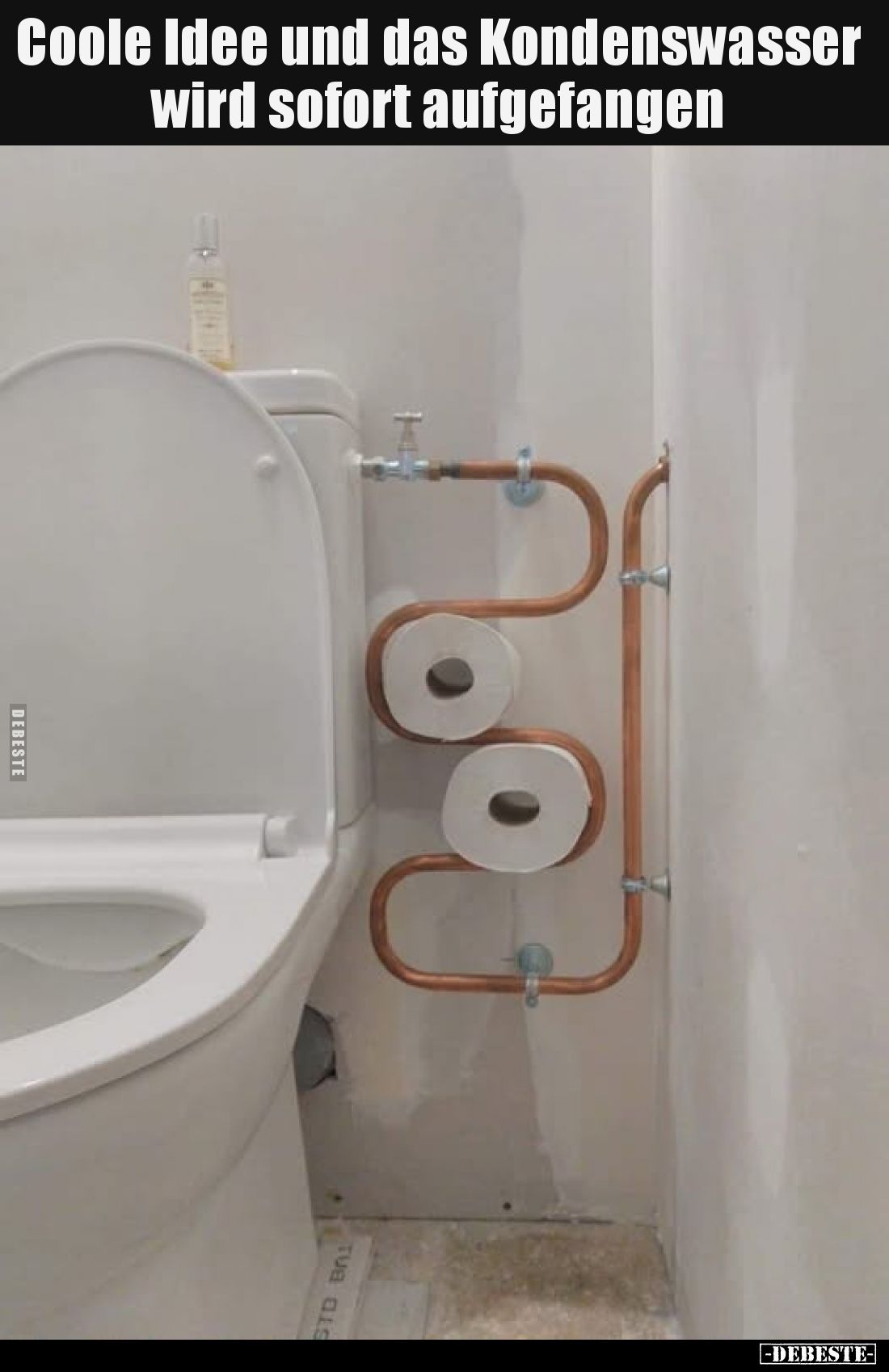 Coole Idee und das Kondenswasser wird sofort aufgefangen