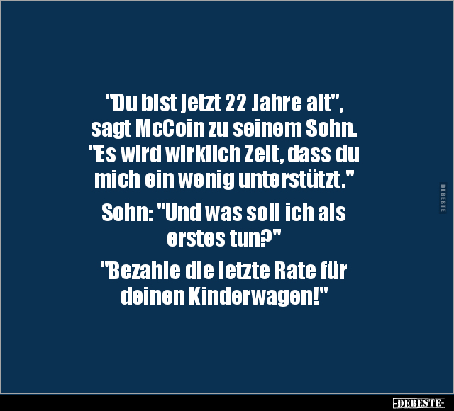 "Du bist jetzt 22 Jahre alt", sagt McCoin zu seinem Sohn... - Lustige Bilder | DEBESTE.de