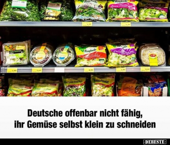 Deutsche offenbar nicht fähig, ihr Gemüse selbst klein zu.. - Lustige Bilder | DEBESTE.de