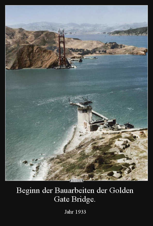 Beginn der Bauarbeiten der Golden Gate Bridge. - Lustige Bilder | DEBESTE.de