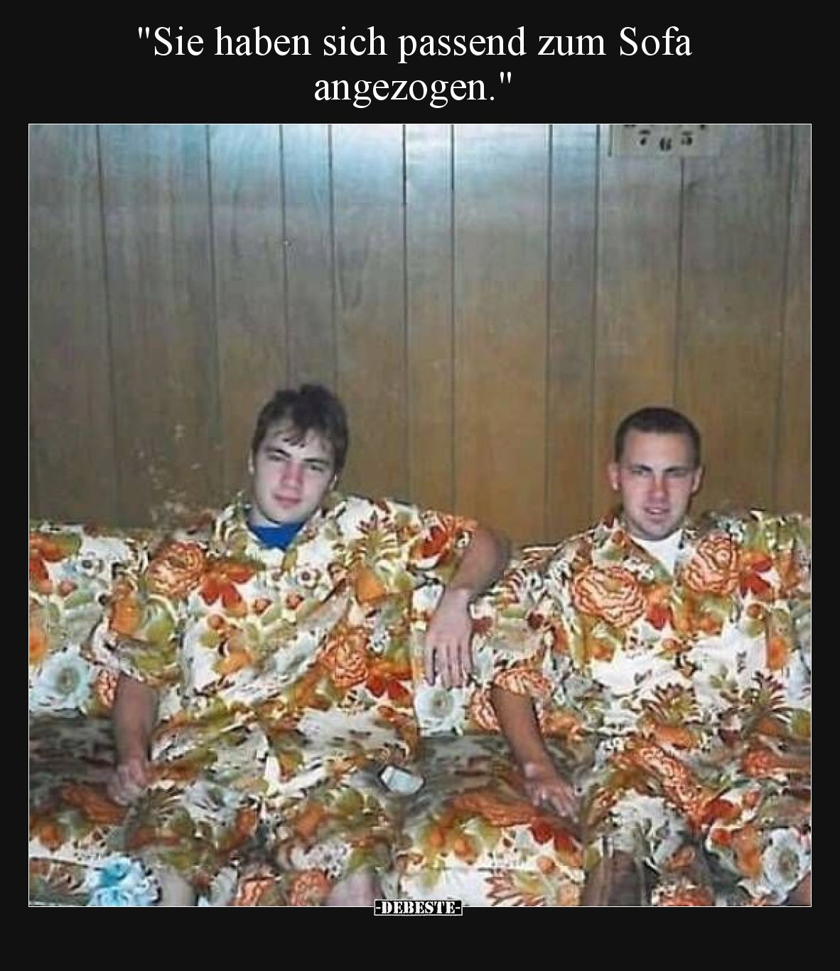 Sie haben sich passend zum Sofa angezogen.