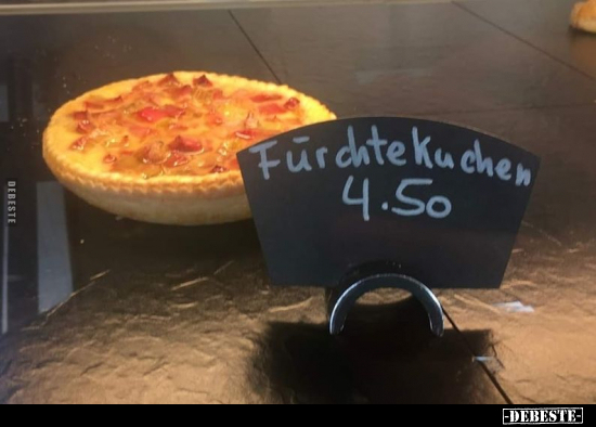 Fürchte Kuchen 4.50 - Lustige Bilder | DEBESTE.de