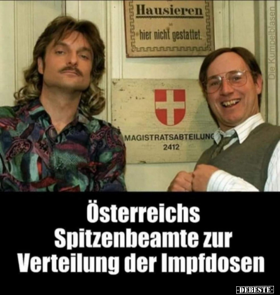 Österreichs Spitzenbeamte zur Verteilung der Impfdosen.. - Lustige Bilder | DEBESTE.de